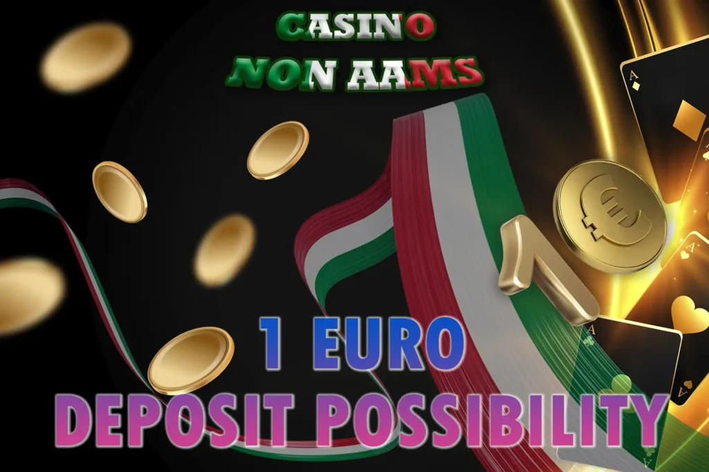 Scopri la possibilità di effettuare un deposito di 1 Euro nel Casinò Online Italia